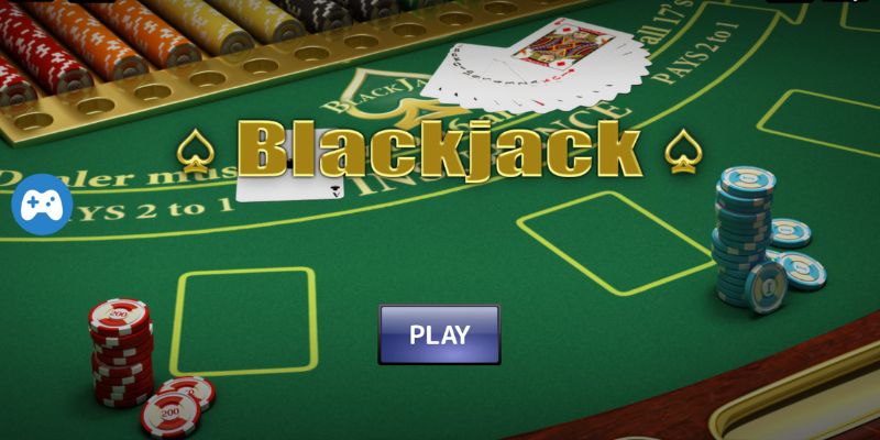 Mẹo chơi Blackjack online hiệu quả
